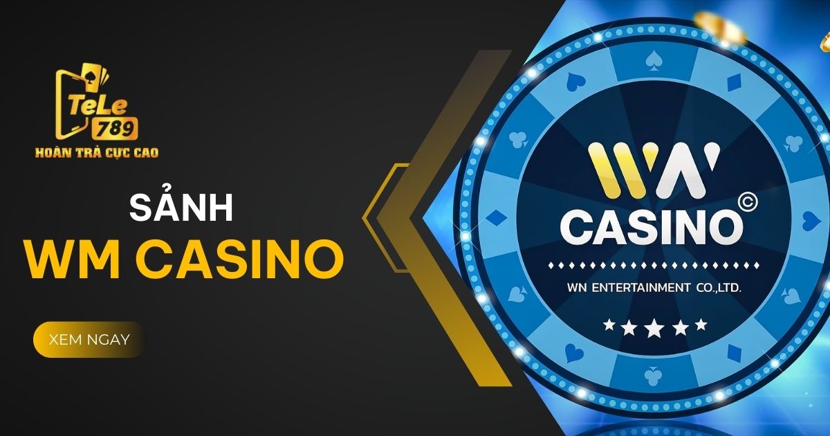 Sảnh WM Casino