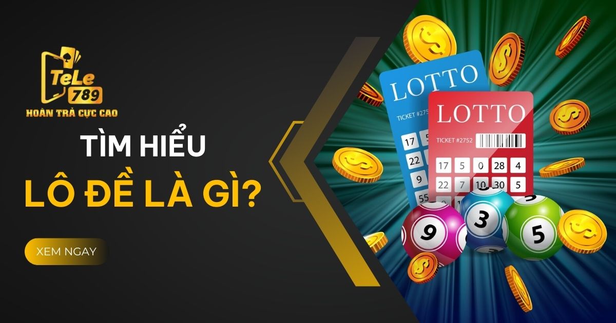 Lô đề là gì?